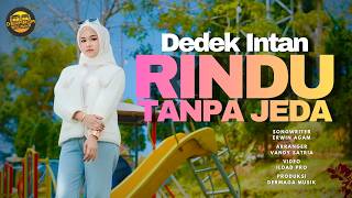 Download lagu Dedek Intan - Rindu Tanpa Jeda mp3 Download lagu Dedek Intan - Rindu Tanpa Jeda mp3