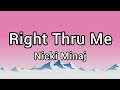 Nicki Minaj - Right Thru Me (Lyrics) #trending