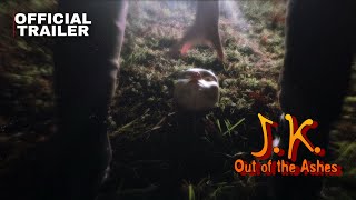 J.K. Out of the Ashes ~ (Official Trailer 1) ~ B&M Studios
