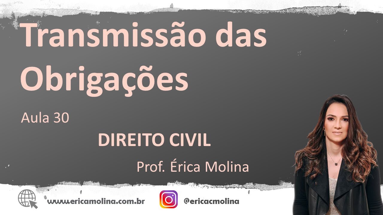 AULA 30 - TRANSMISSÃO DAS OBRIGAÇÕES