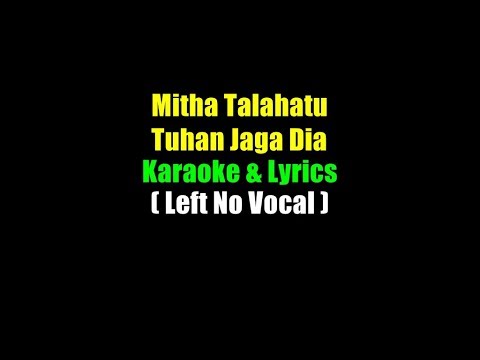 Mitha Talahatu - Tuhan Jaga Dia Karaoke & Lyrics ( Left No Vocal )