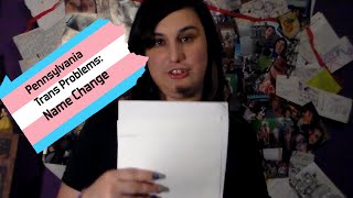 Pennsylvania Trans Problems: Changing Your Name