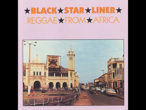 Black Star Liner- Reggae From Africa