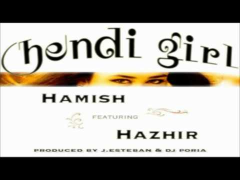 Hamish feat Hazhir - Hendi Girl (produced by j.esteban & DJ Poria)