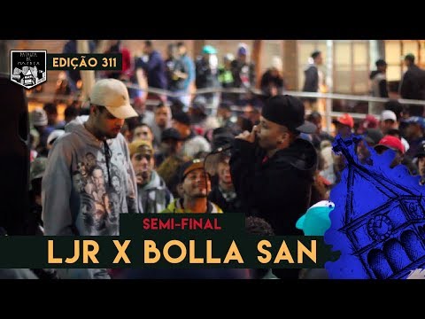 LJR x Bolla San (Semi-Final) | 311ª Batalha da Matrix - 09/07/2019