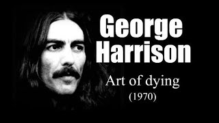 George Harrison -  Art of dying (1970)