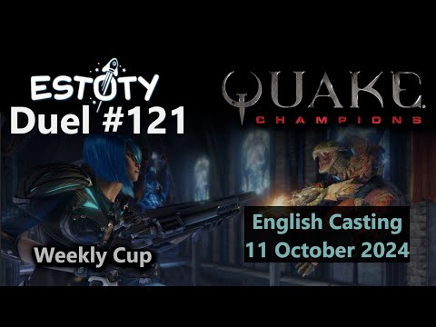 Estoty Duel #121 - Quake Champions Tournament