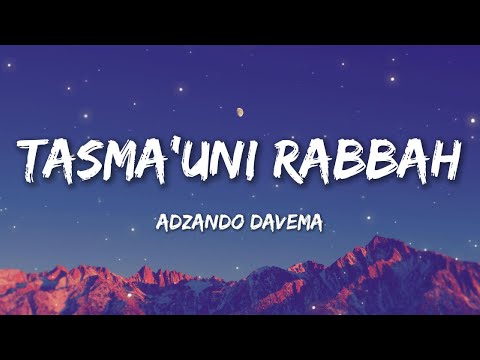 Tasma’uni Rabbah - By Adzando Davema | Lirik Video