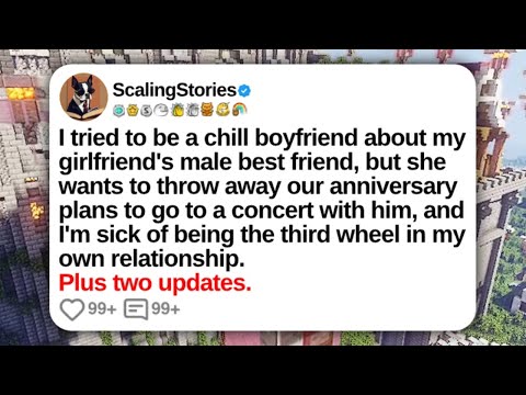 I Tried to Be a Chill Boyfriend About My Girlfriend’s Male Best Friend | Reddit Updates