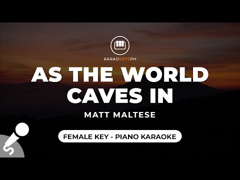 As The World Caves In - Matt Maltese (Female Key - Piano Karaoke)