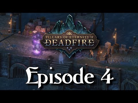 Pillars of Eternity II: Deadfire - Episode 4