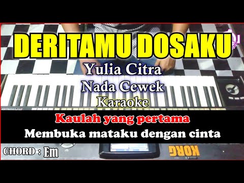 DERITAMU DOSAKU Karaoke Yulia Citra | Cover Korg Pa3x Nada Cewek