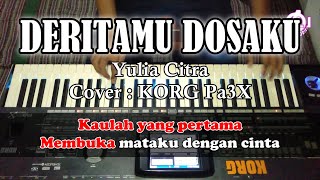 Download lagu DERITAMU DOSAKU - Yulia Citra - Karaoke Dangdut (COVER) Korg Pa3X mp3