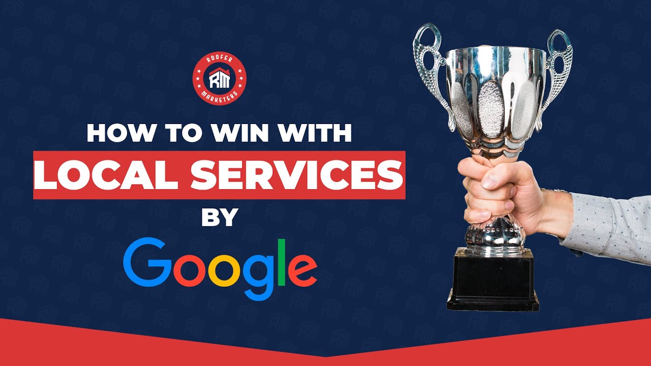 How To Win With Google Local Services Ads in 2021