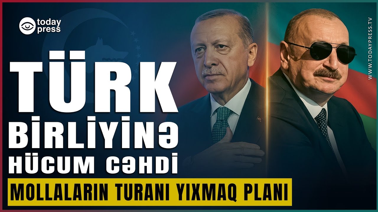 Radikalların Türk Birliyi kabusu | Yeni faktlar ortaya çıxdı! #TodayPress TV