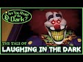Are You Afraid Of The Dark The Tale Of Laughing In The Dark Season 1 Episode 3