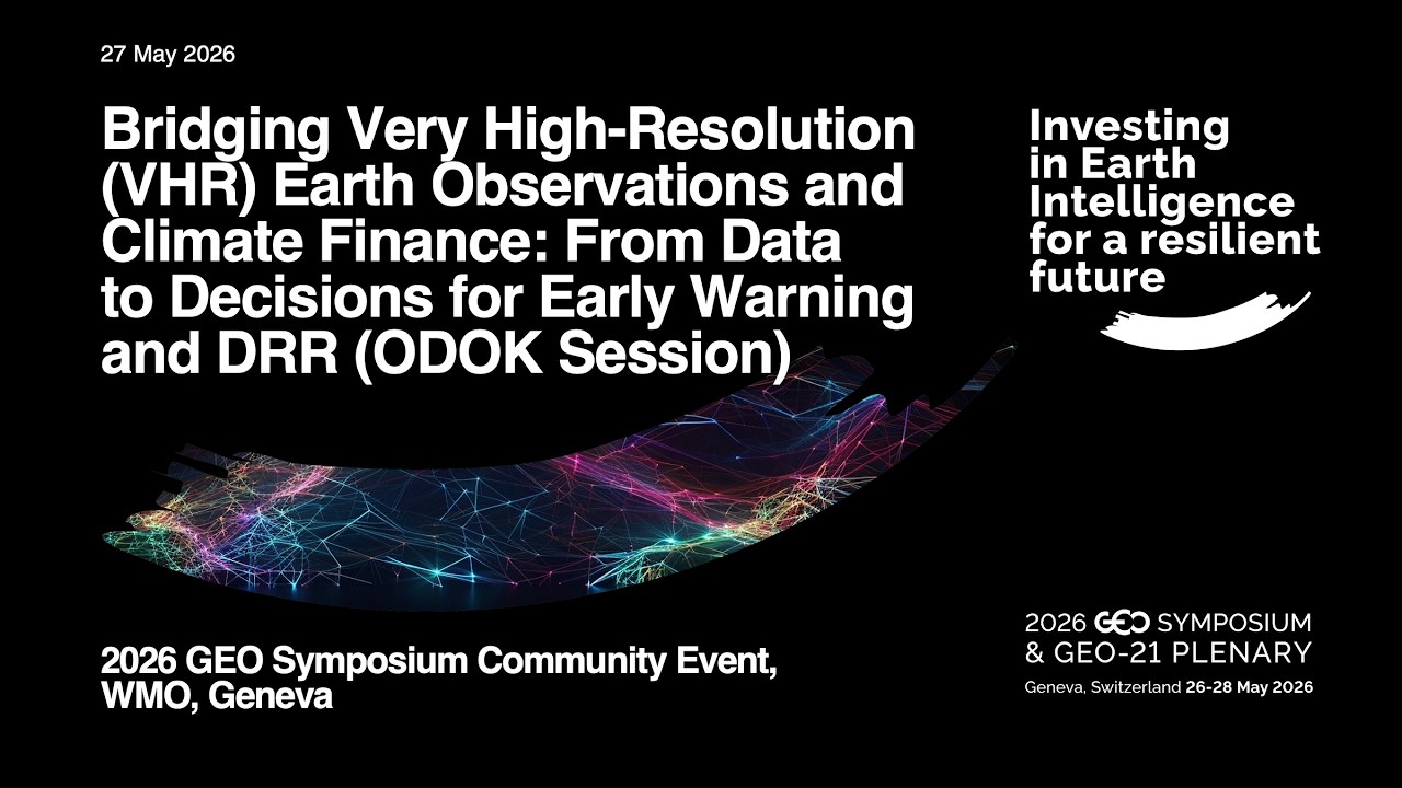 27.05.2026 Community Event - Bridging Very High-Resolution Earth Observations and Climate Finance