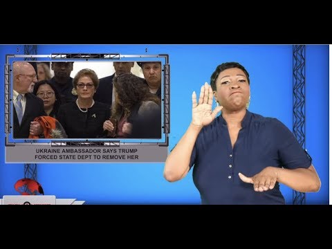 Ukraine ambassador says Trump forced State Dept to remove her (ASL - 10.12.19)