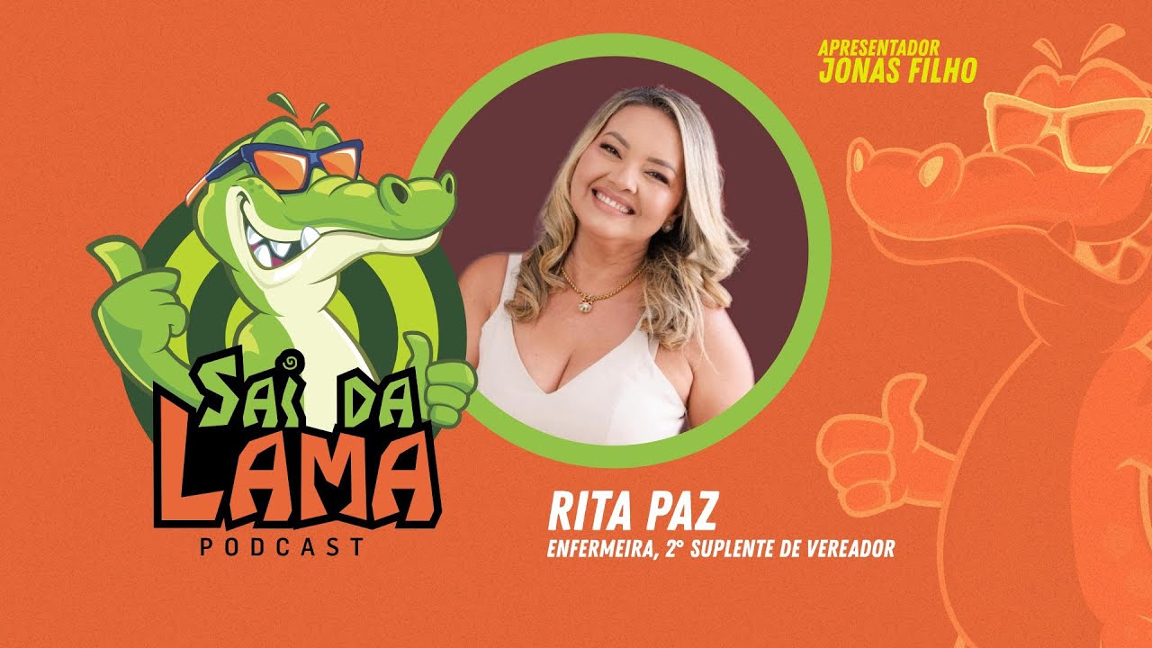 RITA PAZ - SAI DA LAMA PODCAST