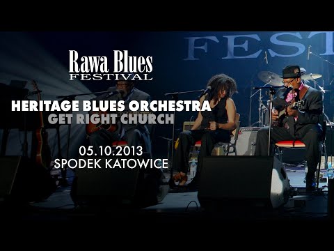 Heritage Blues Orchestra @ Rawa Blues Festival 2013 - Get Right Church