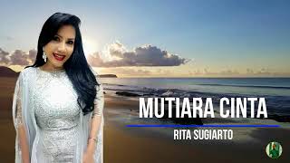 Download lagu MUTIARA CINTA - RITA SUGIARTO mp3