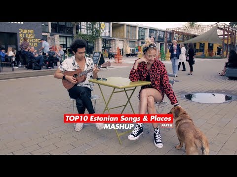 TOP 10!(PART2) ESTONIAN SONGS & PLACES MASHUP! AROUND THE SUN & INGA
