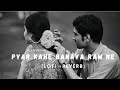 Pyar Kahe Banaya Ram Ne Alka Yagnik Slowed Reverb Lofi