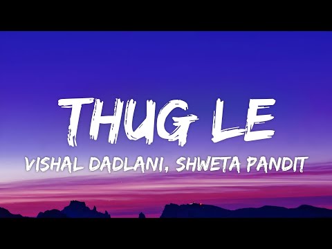 Thug Le Lyrics - Ladies Vs Ricky Bahl | Salim-Sulaiman, Vishal Dadlani, Shweta Pandit