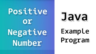 Check for Positive or Negative Number or Zero | Java Example Program