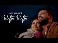 Rafta Rafta Official Music Video Raj Ranjodh Atif Aslam Ft Sajal Ali Lyrical Video