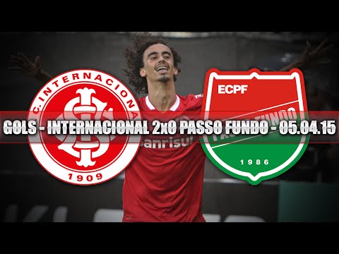 GOLS - INTERNACIONAL 2x0 PASSO FUNDO - 05.04.15