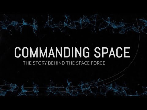 Commanding Space: The Story Behind the Space Force