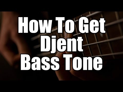 How To Get Djent Bass Tone