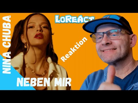 TALENT‼️ Nina Chuba - Neben mir - REAKTION | Deutschrap Reaction | LoReAct reagiert