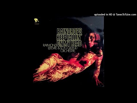 Raymond Lefèvre Et Son Grand Orchestre - Raindrops Keep Fallin' On My Head