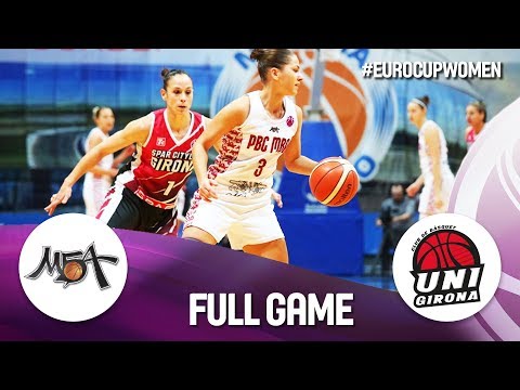 MBA Moscow v Spar Citylift Girona - Round of 16 - Full Game - EuroCup Women 2019