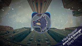 Mike Posner - Arms Of A Stranger (Grey Remix)