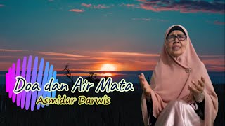 Download lagu Doa dan Air Mata (Asmidar Darwis) Cipt. Ahmad Baqi mp3