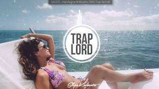 MiGOS - Handsome N Wealthy (AFK Trap Remix)