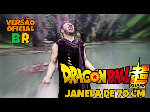 Dragon Ball Super: "JANELA DE 70 CM" - Raphael Rossatto (Versão OFICIAL BR)