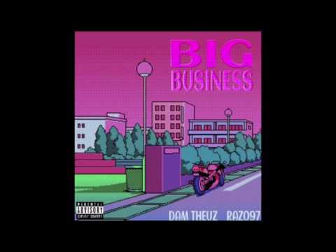RAZO97 x DamTheuz - Big Business [Thizzler.com Exclusive]