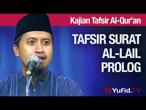 Tafsir Al Quran Surat Al-lail #1: Prolog - Ustadz Abdullah Zaen, MA Taqmir.com