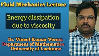 Energy dissipation due to viscosity: Fluid Mechanics: FM-2: L-9