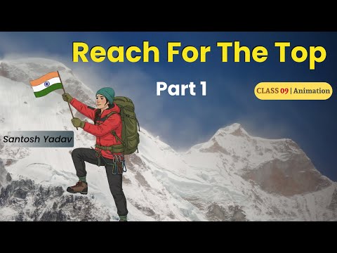 Reach for the top class 9 | Part 1 - Santosh Yadav | reach for the top class 9 animated video