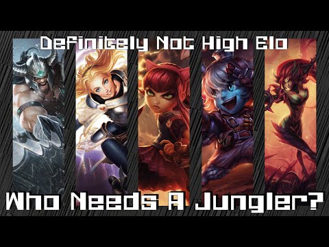 Definitely Not High Elo [60fps] - Who needs a jungler?