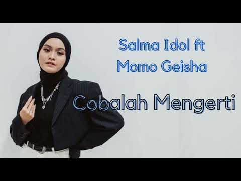 Best of Salma Idol ft Momo Geisha - Cobalah Mengerti (Peterpan)