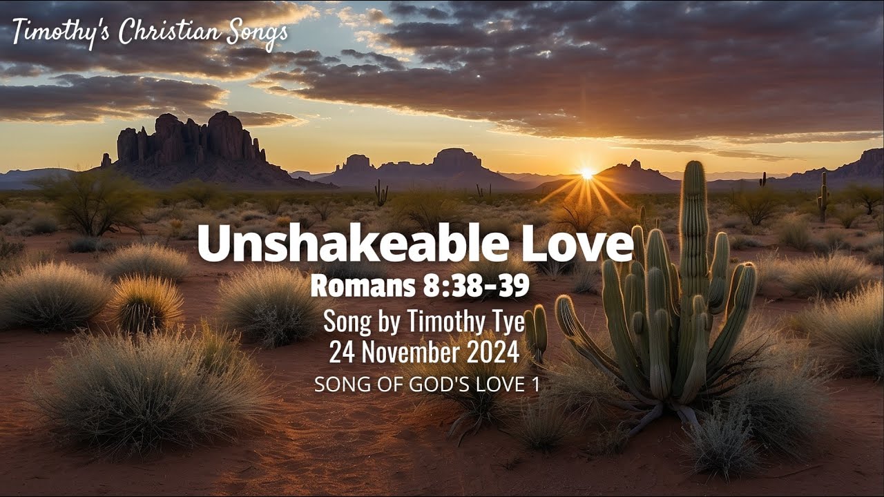 Unshakeable Love | Romans 8:38-39 (Song of God's Love 1)