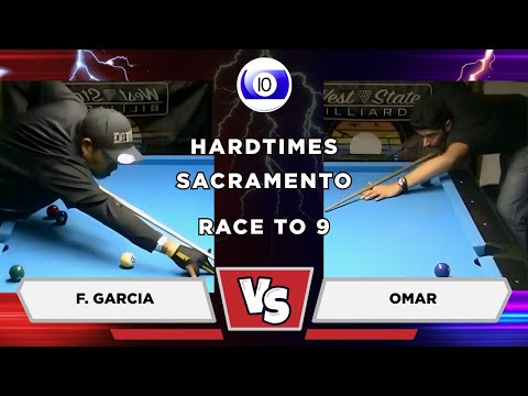 F. Garcia vs Omar | 10 Ball | Race To 9 | HARDTIMES SACRAMENTO