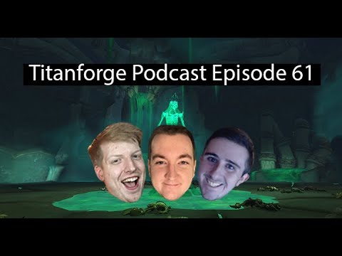 Titanforge Podcast 61 - THDlock on Castle Nathria, the GCD, the AoE Cap, and Covenants