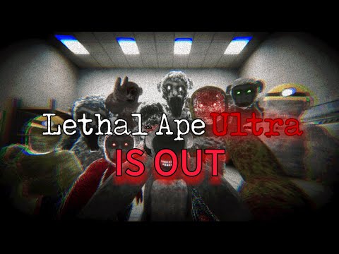 LETHAL APE ULTRA IS OUT!!!